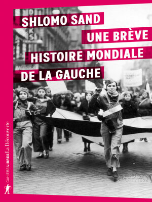 cover image of Une brève histoire mondiale de la gauche
